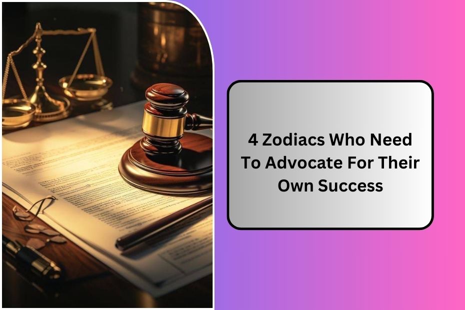 4 Zodiacs Who Need To Advocate For Their Own Success